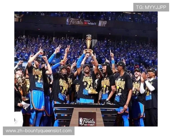 雷霆队保留完整冠军班底成新赛季最大夺冠热门全面分析